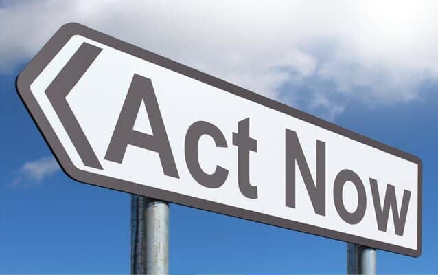 Act now